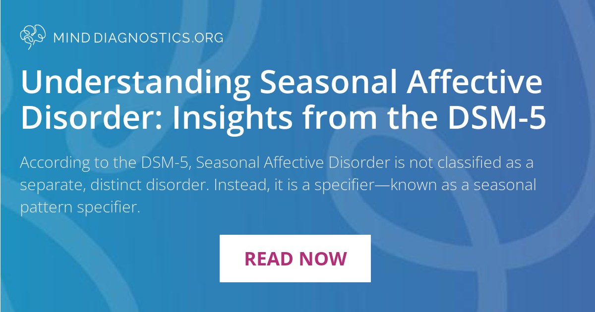 Understanding Seasonal Affective Disorder Insights from the DSM5